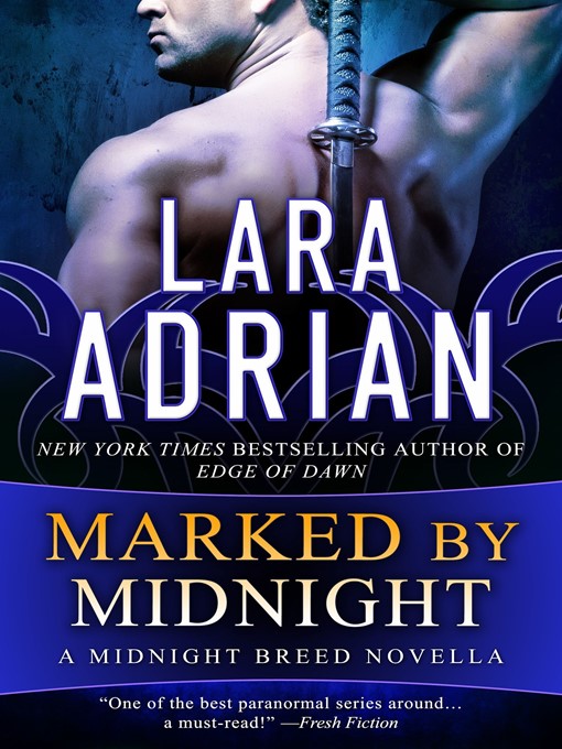 Title details for Marked by Midnight (A Midnight Breed Vampire Series Novella) by Lara Adrian - Available